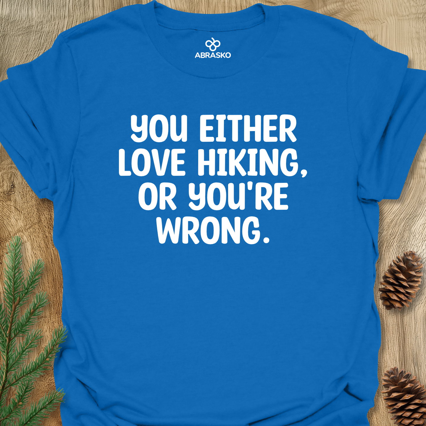 Love Hiking Or Wrong Tee