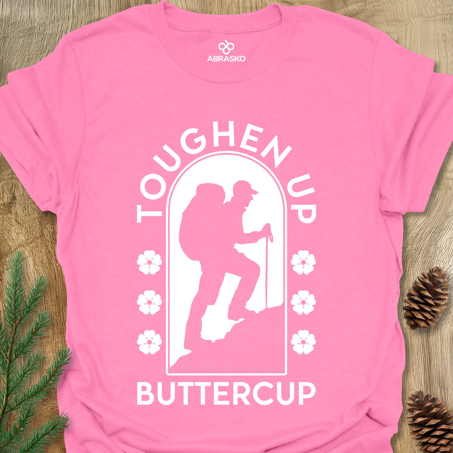 Toughen Up Buttercup Tee