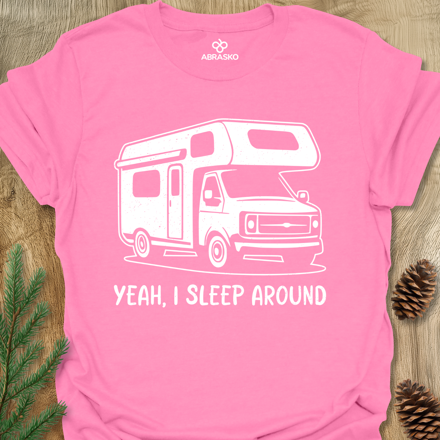 Yeah, I Sleep Around Tee