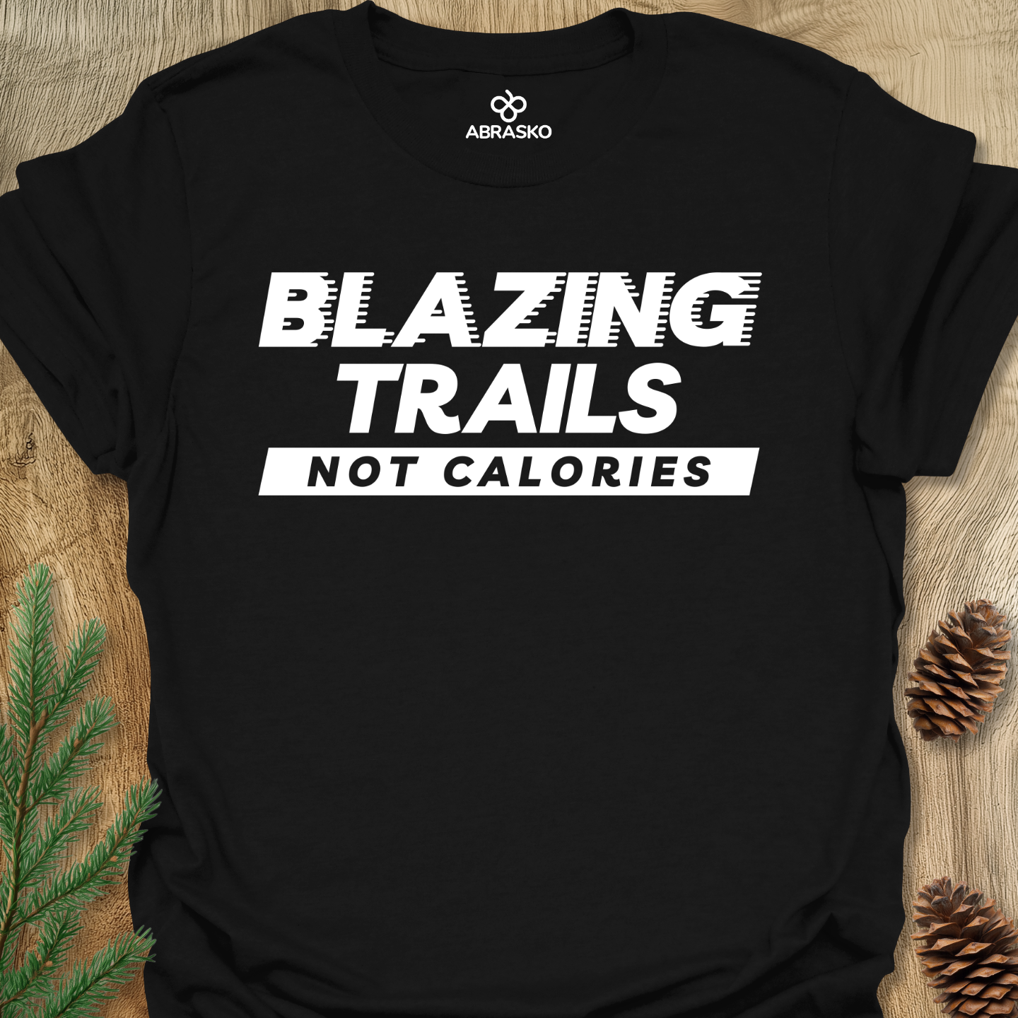 Blazing Trails Not Calories
