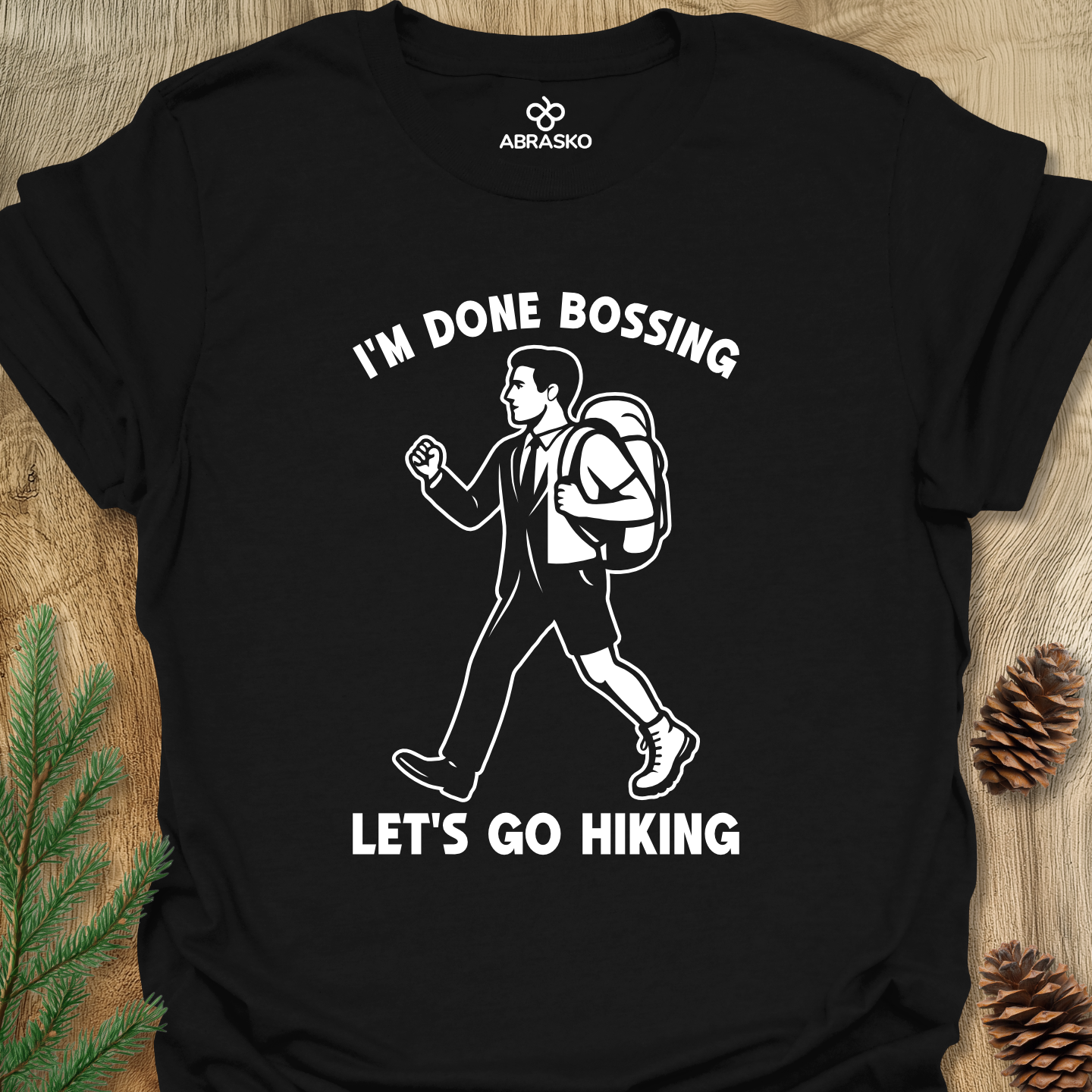 Done Bossing Go Hiking Tee