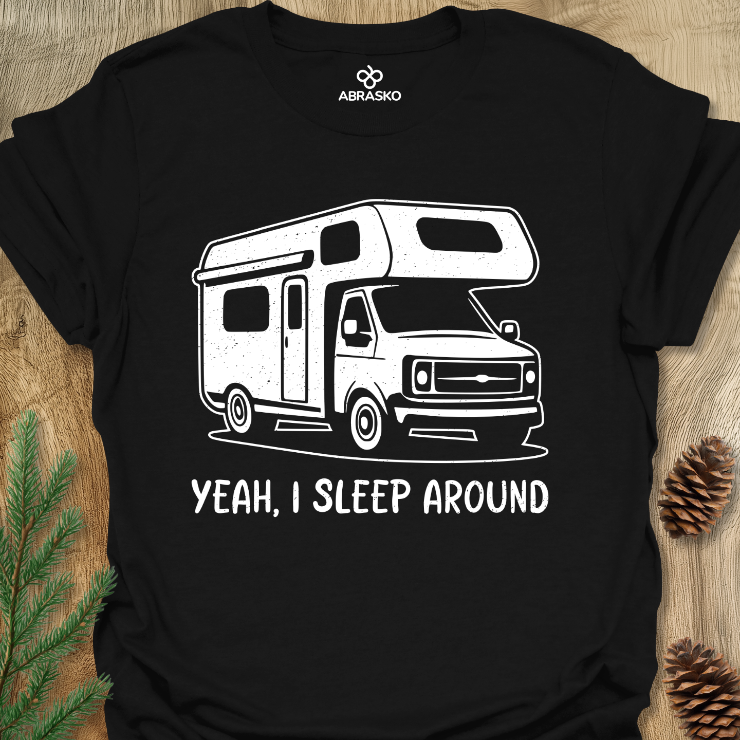 Yeah, I Sleep Around Tee
