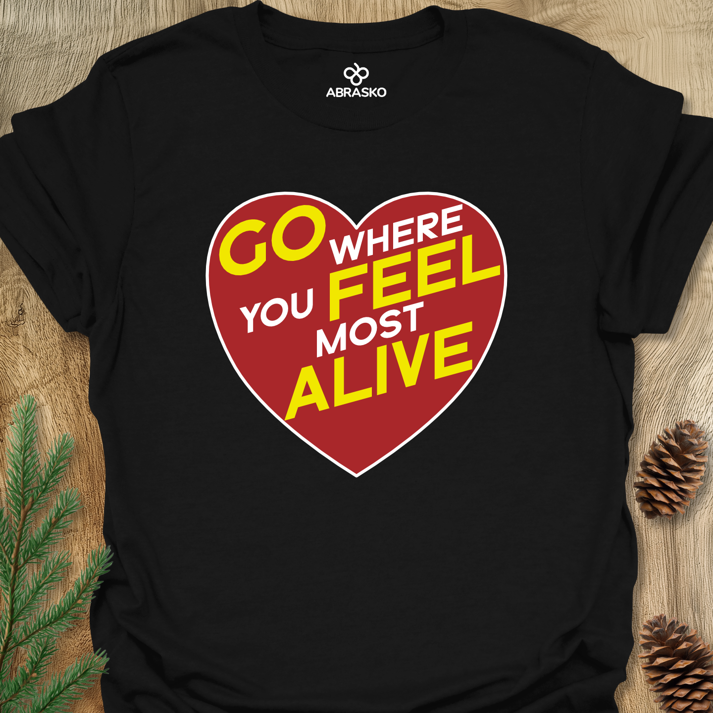 Go Where You Feel Alive Tee