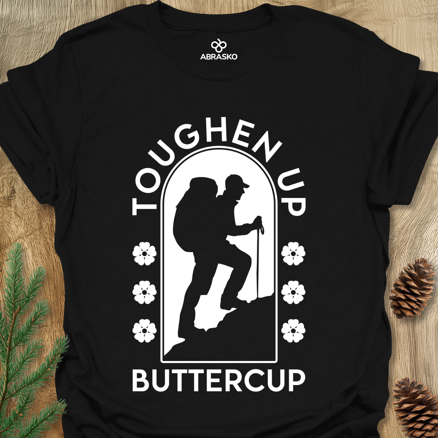 Toughen Up Buttercup Tee