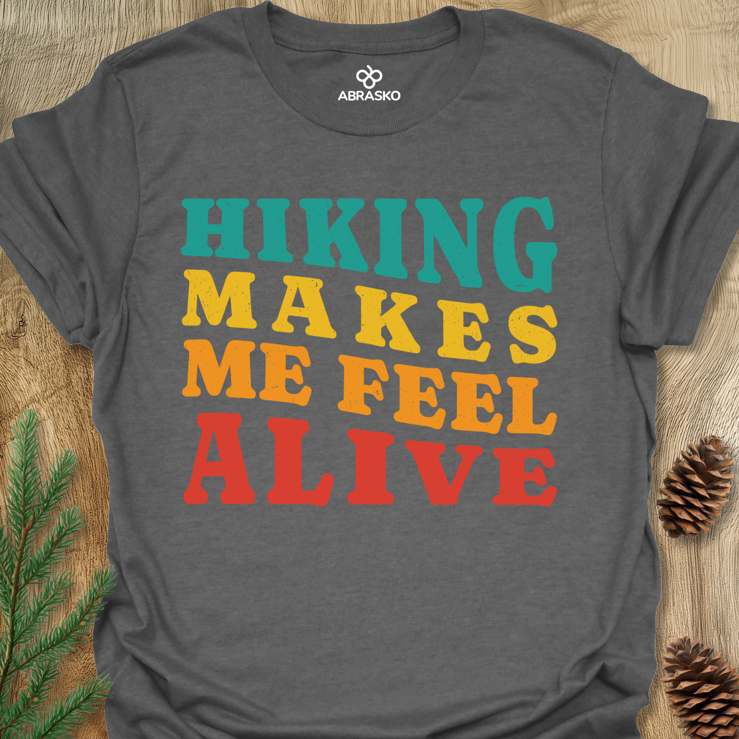 Hiking Makes Me Feel Tee