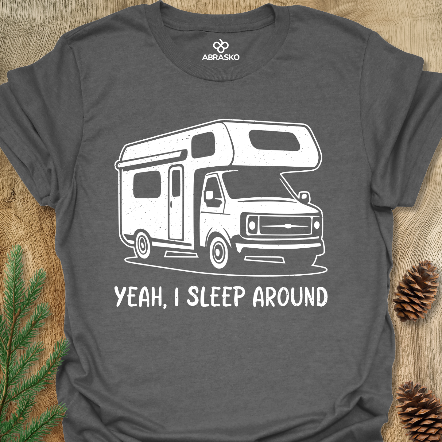 Yeah, I Sleep Around Tee