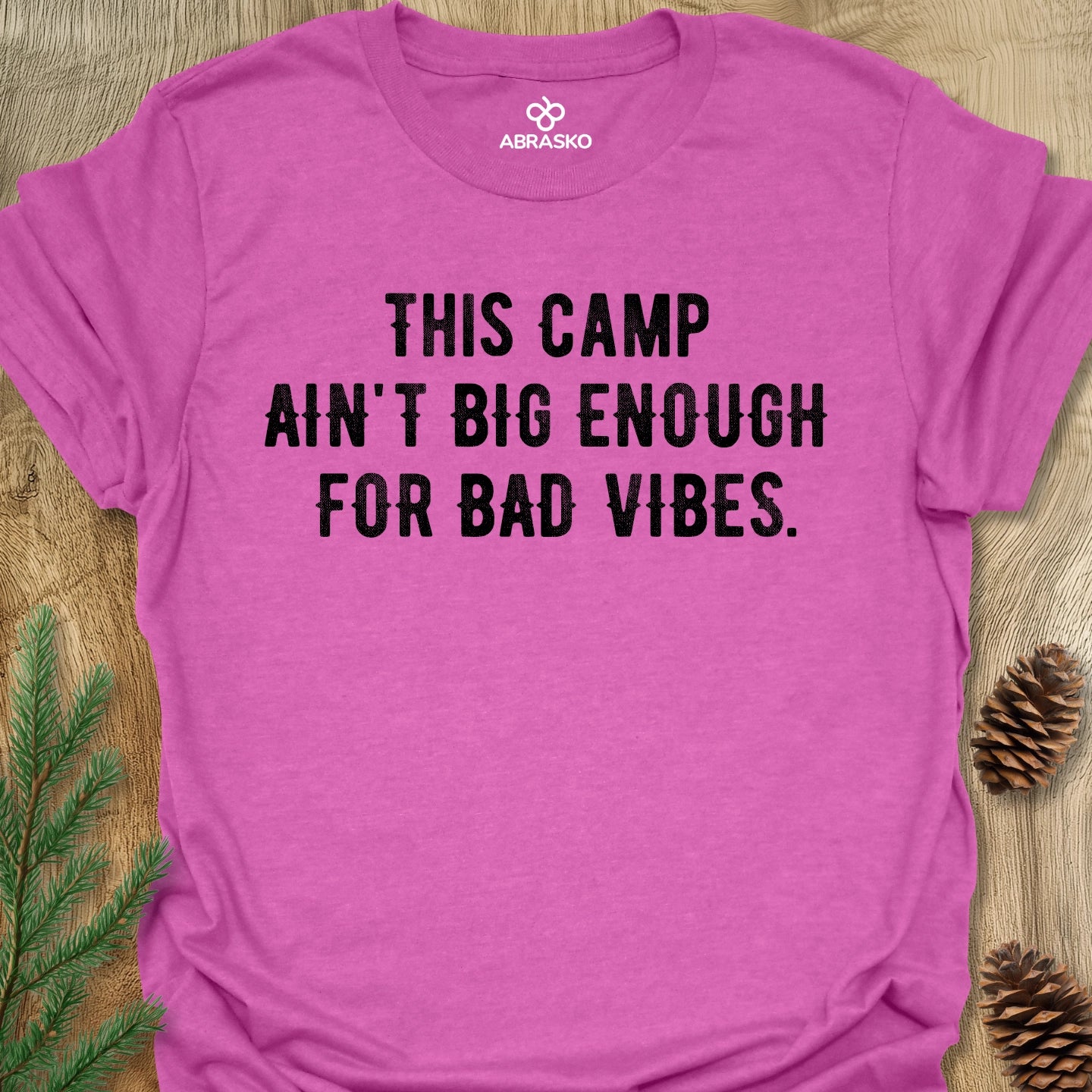 Camp Ain't Big Enough Tee