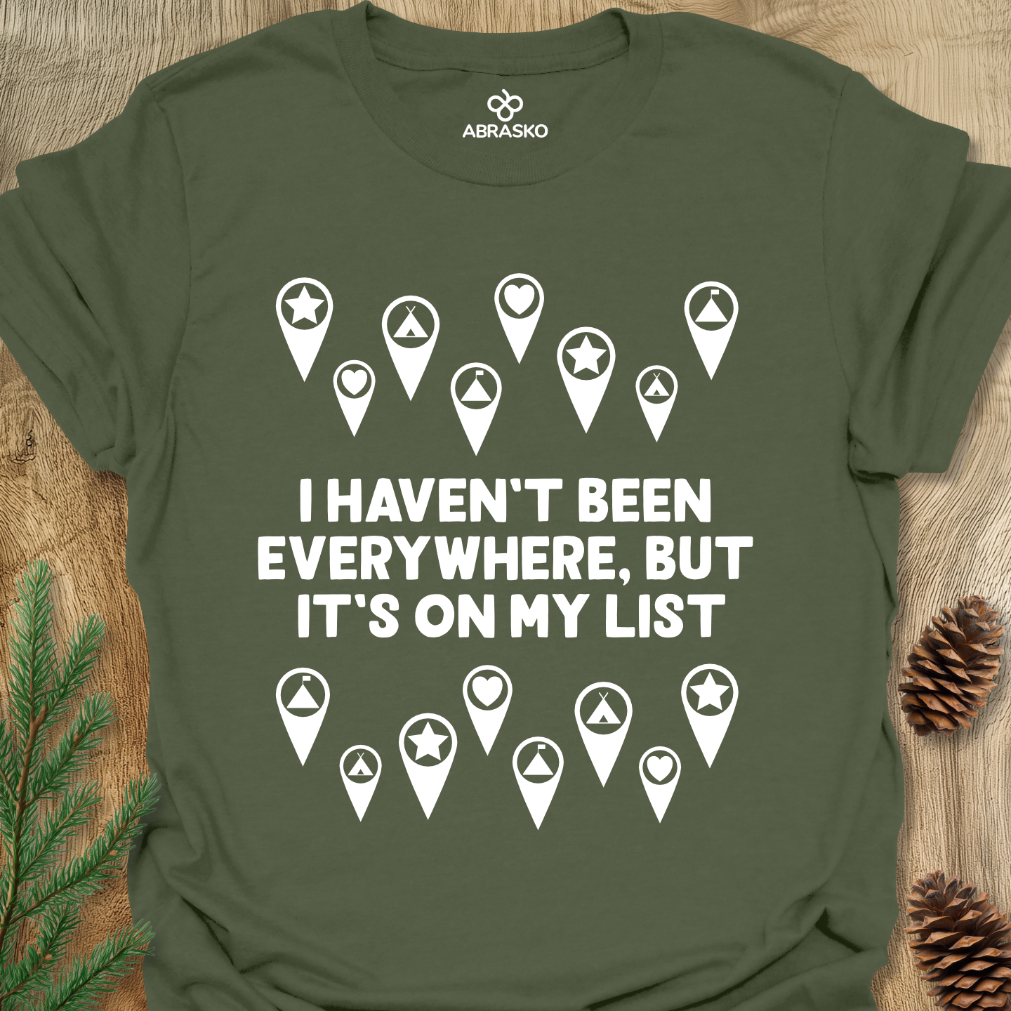 Haven't Been Everywhere Tee