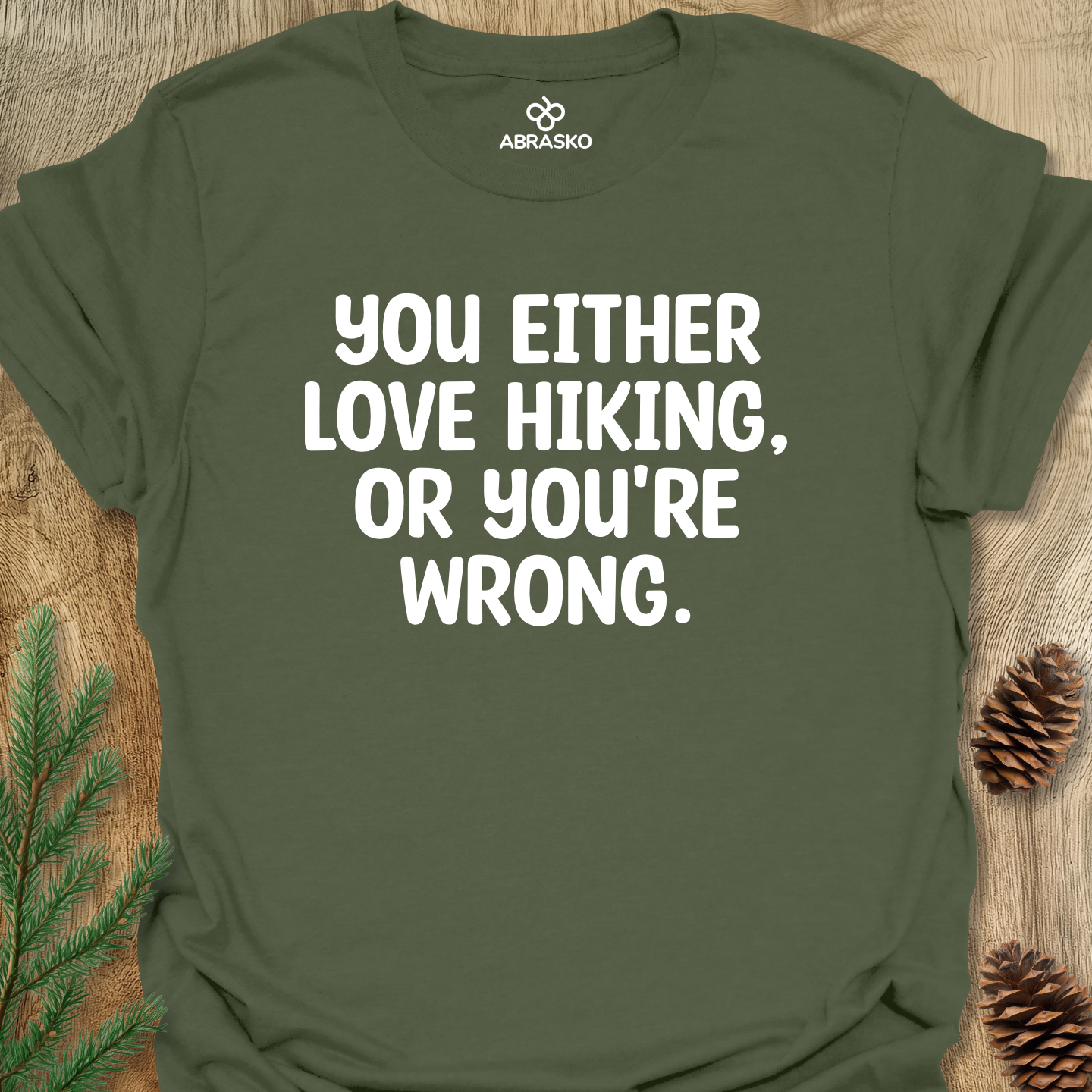 Love Hiking Or Wrong Tee