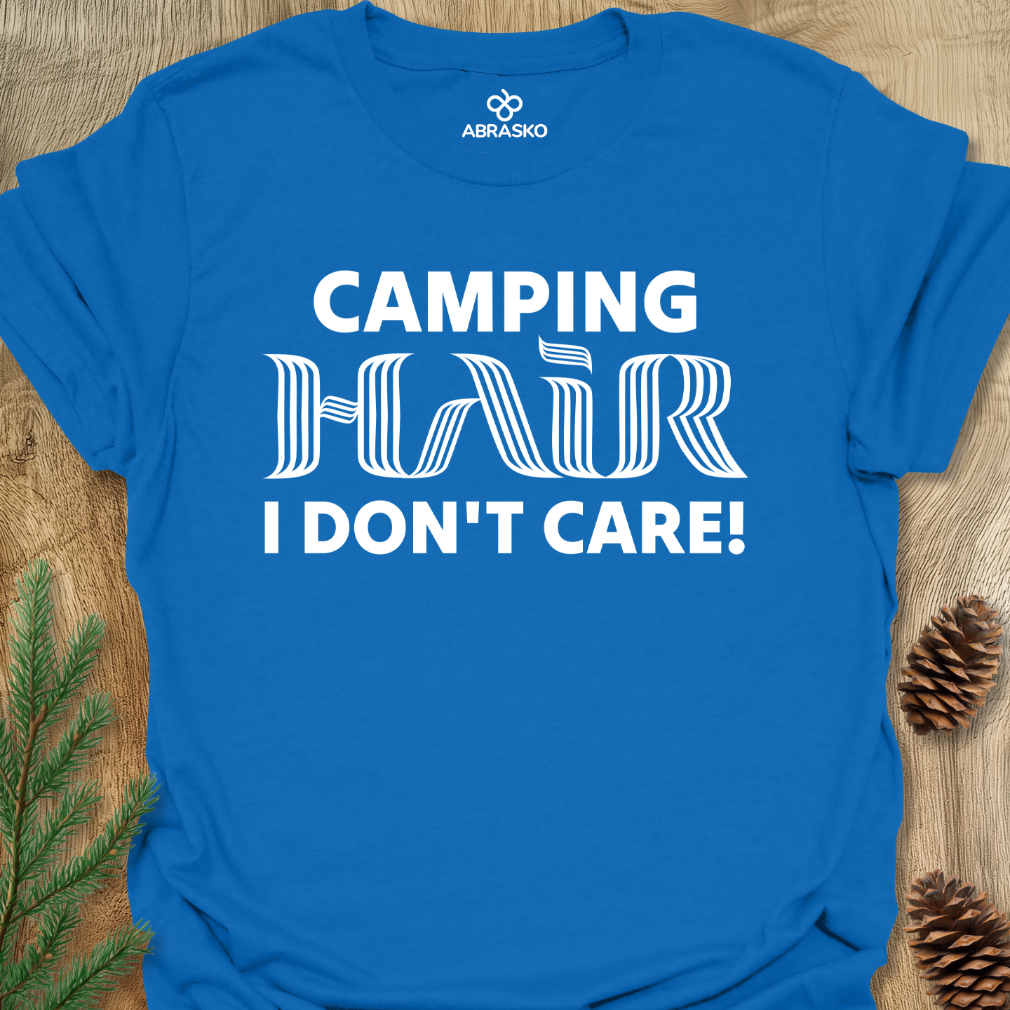 Camping Hair Don't Care Tee