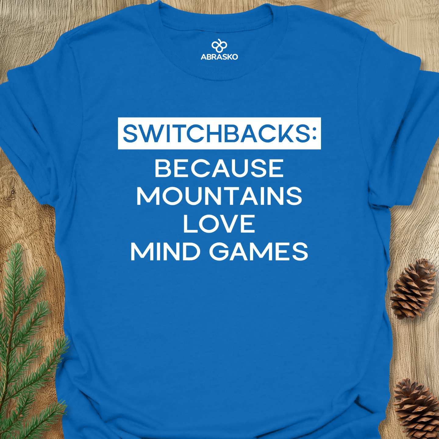 Switchbacks Because Tee