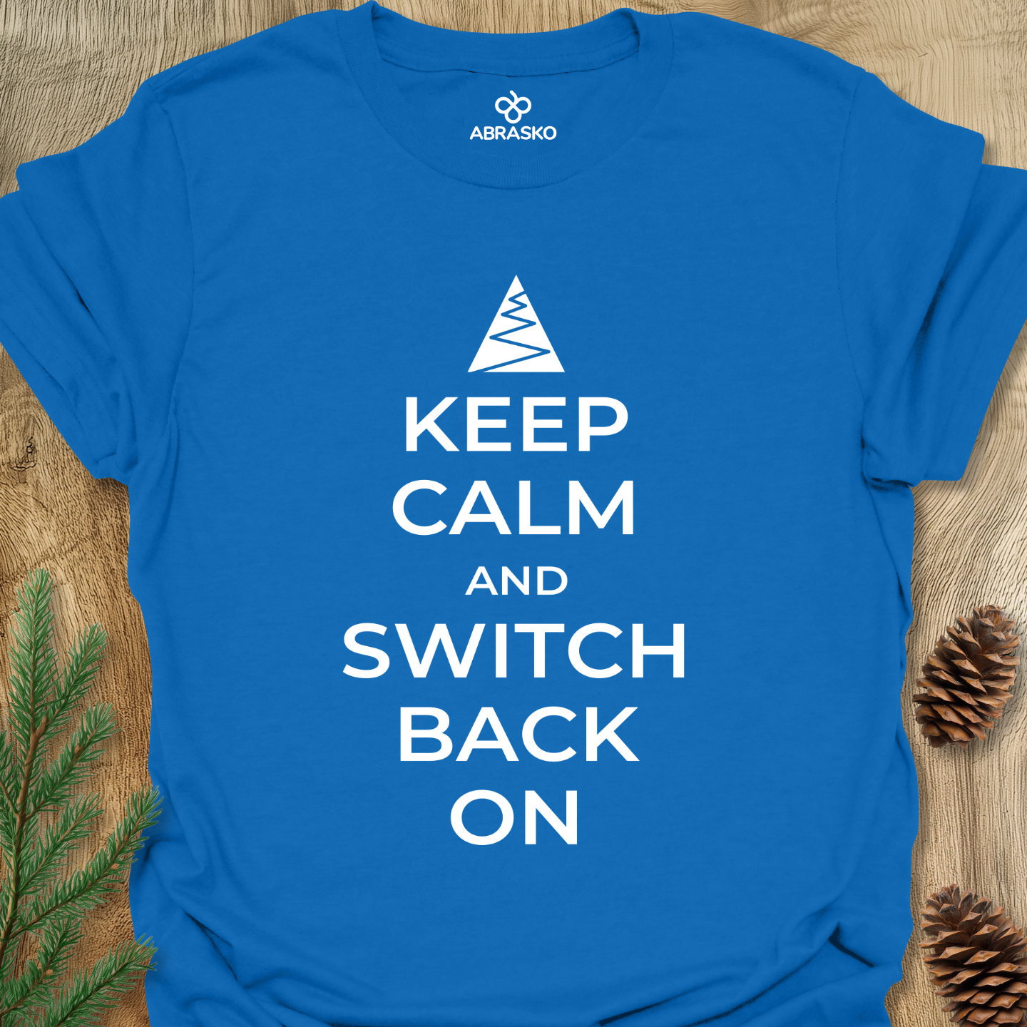 Keep Calm Switchback On Tee