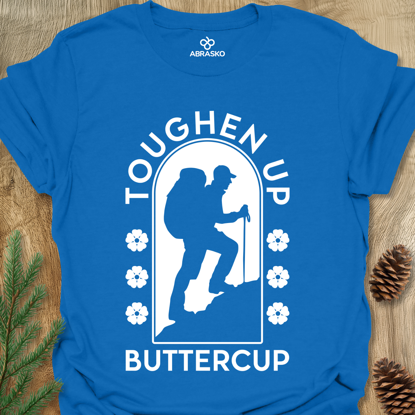 Toughen Up Buttercup Tee