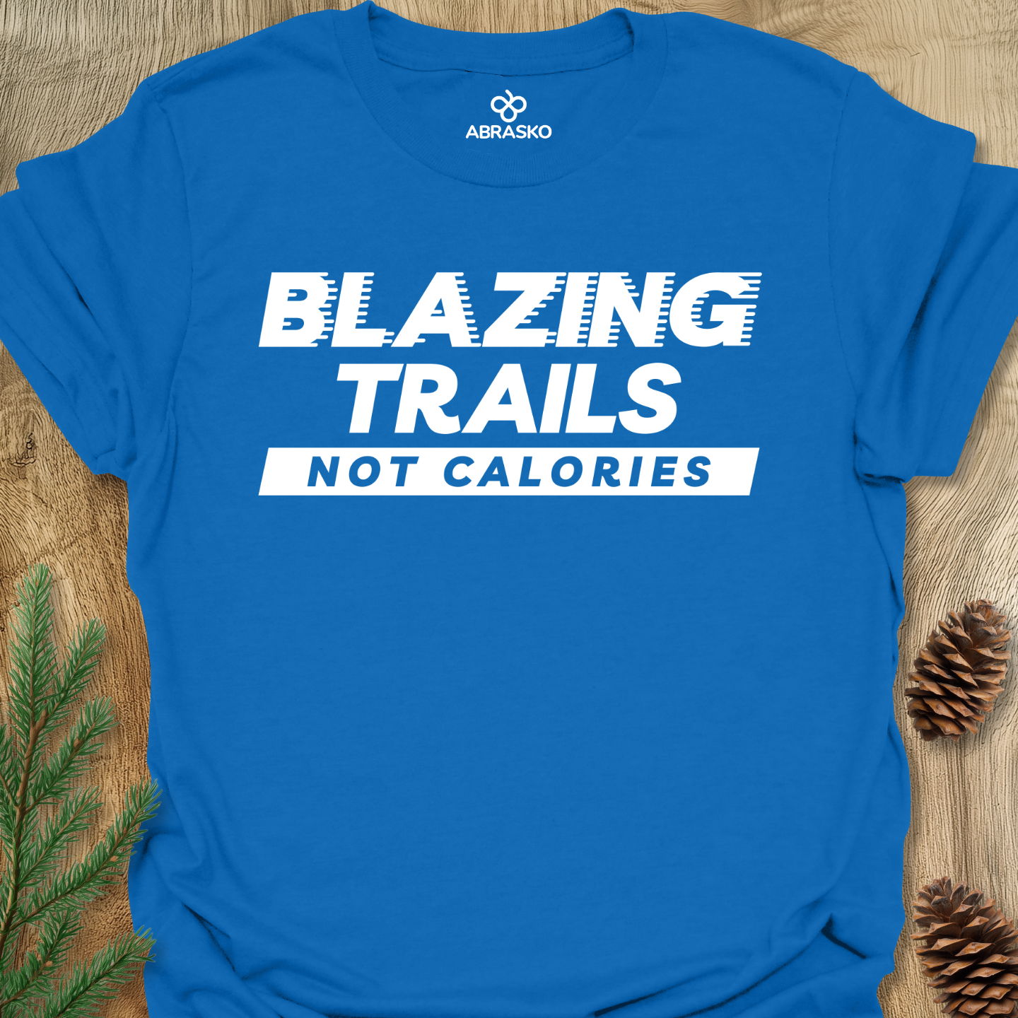 Blazing Trails Not Calories
