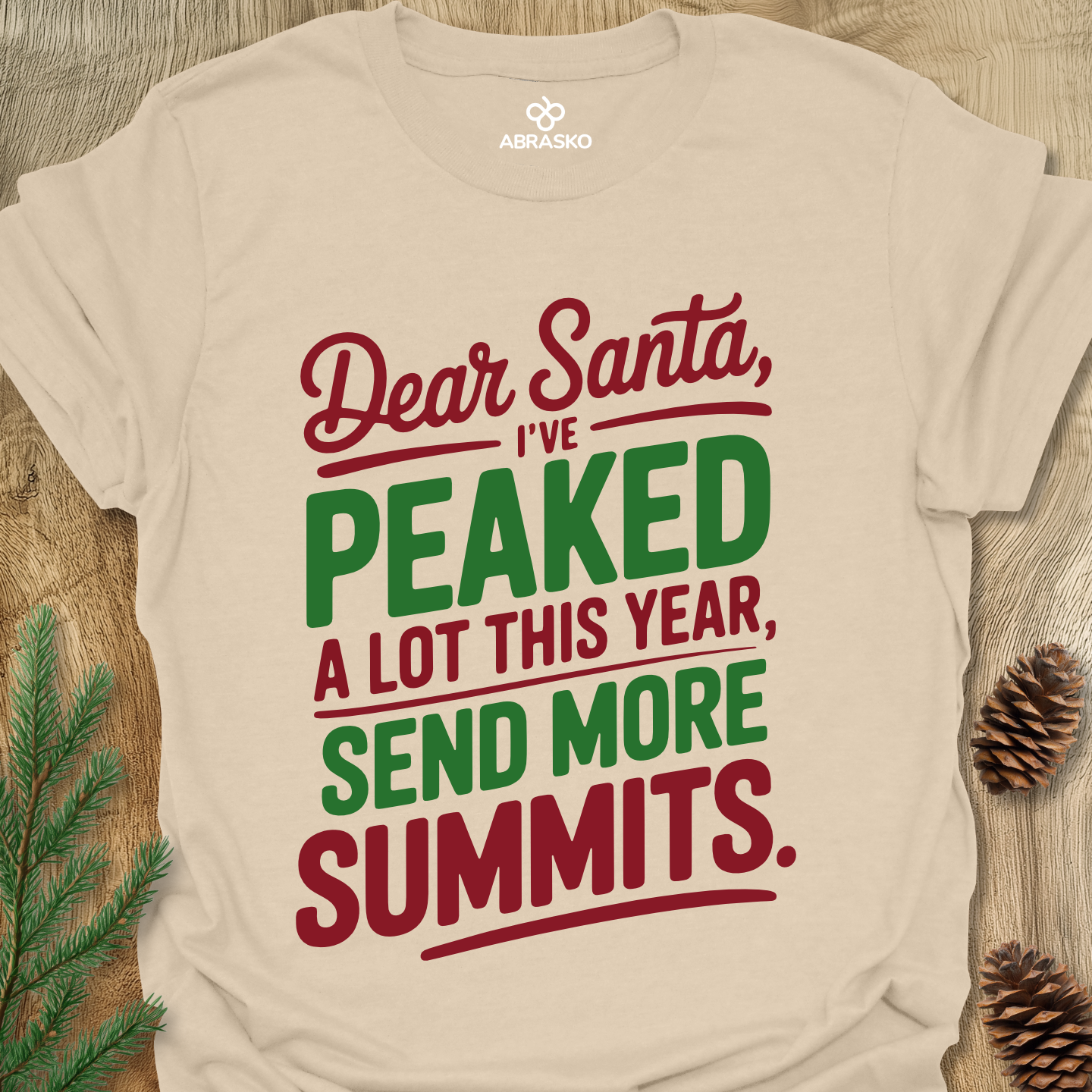 Dear Santa I've Peaked Tee