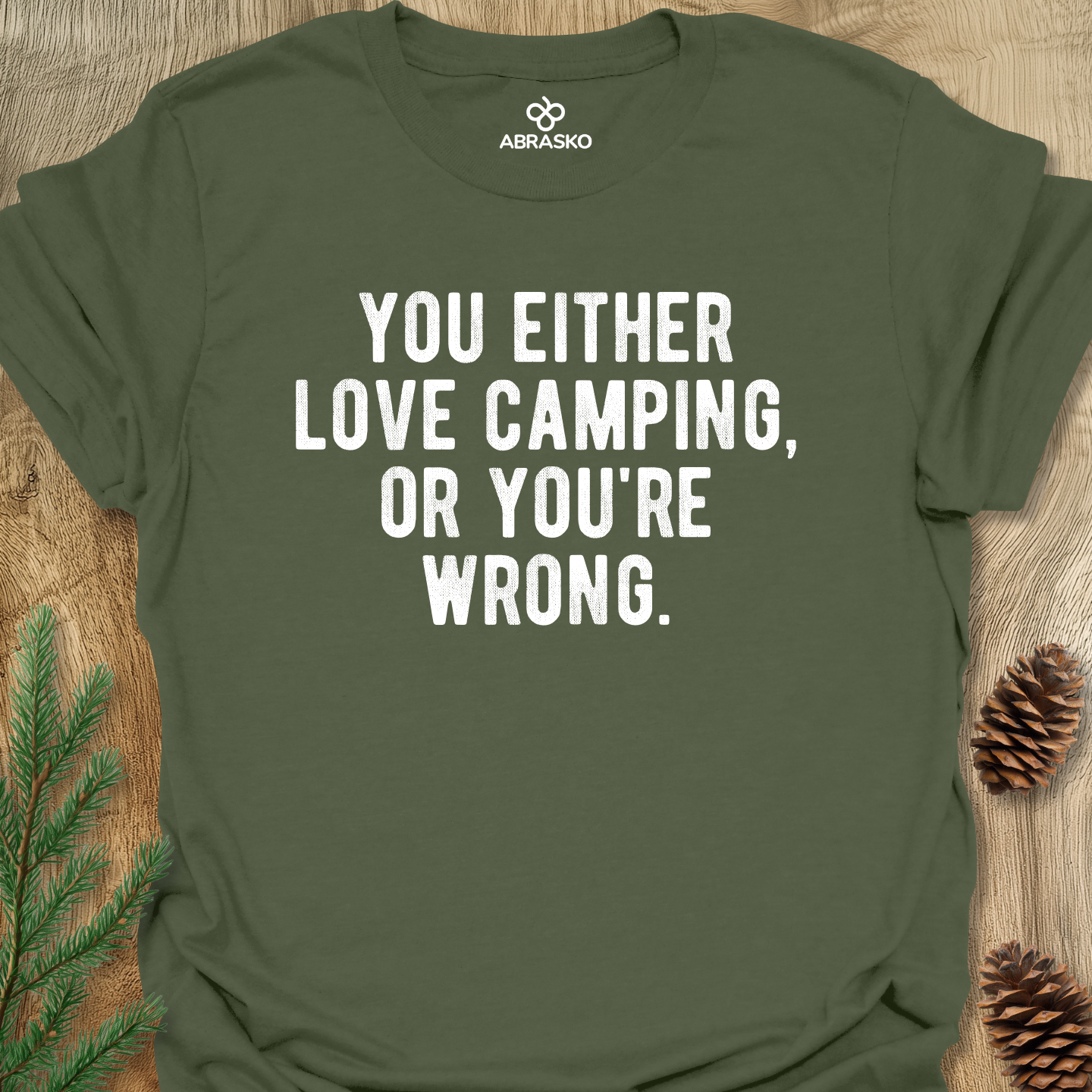 Love Camping Or Wrong Tee