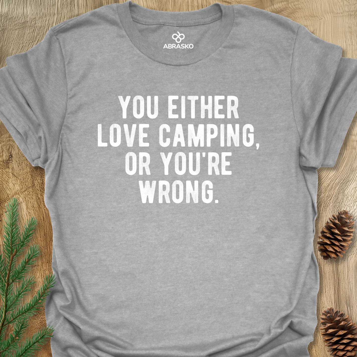 Love Camping Or Wrong Tee