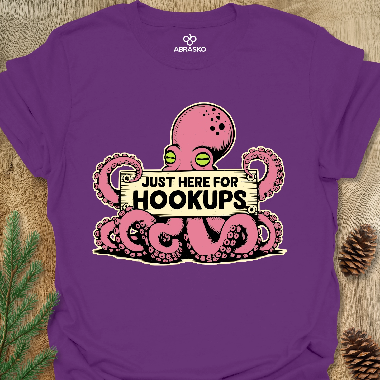 Just Here For Hookups Tee
