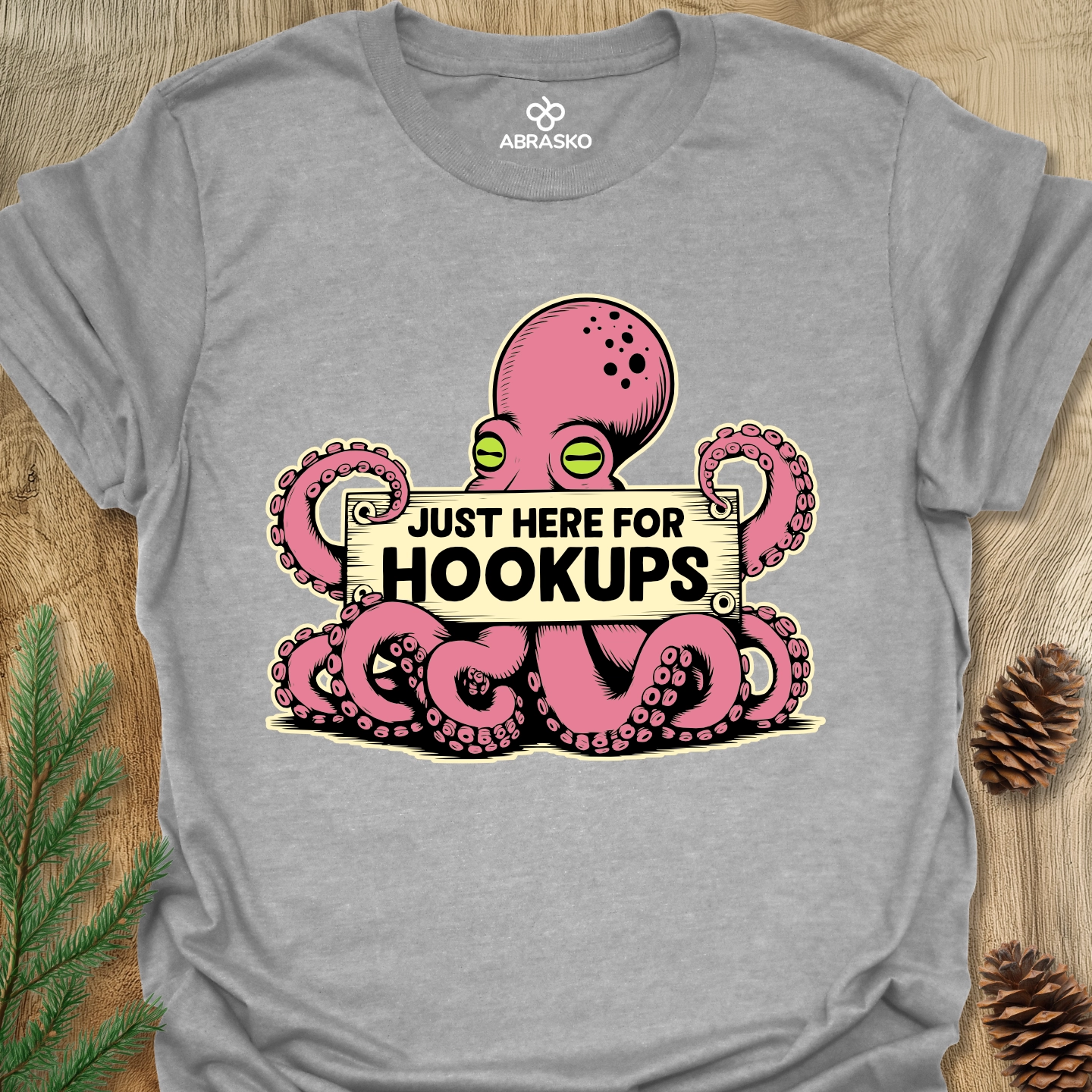 Just Here For Hookups Tee