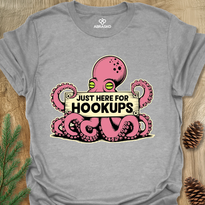 Just Here For Hookups Unisex T-shirt