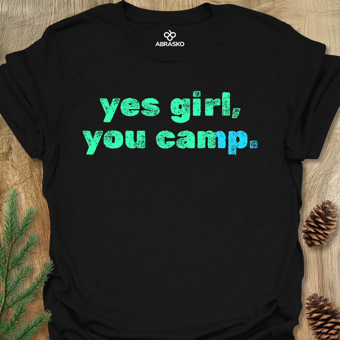 Yes Girl You Camp Tee