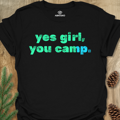 Yes Girl You Camp Unisex T-shirt