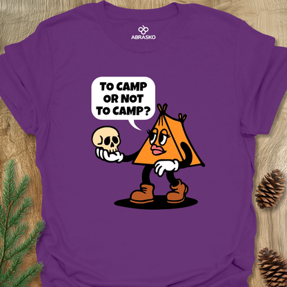 To Camp Or Not? Unisex T-shirt