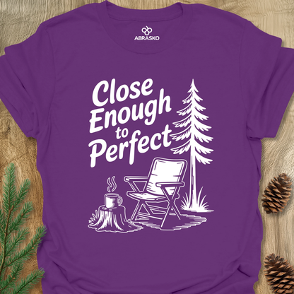 Close Enough To Perfect Unisex T-shirt