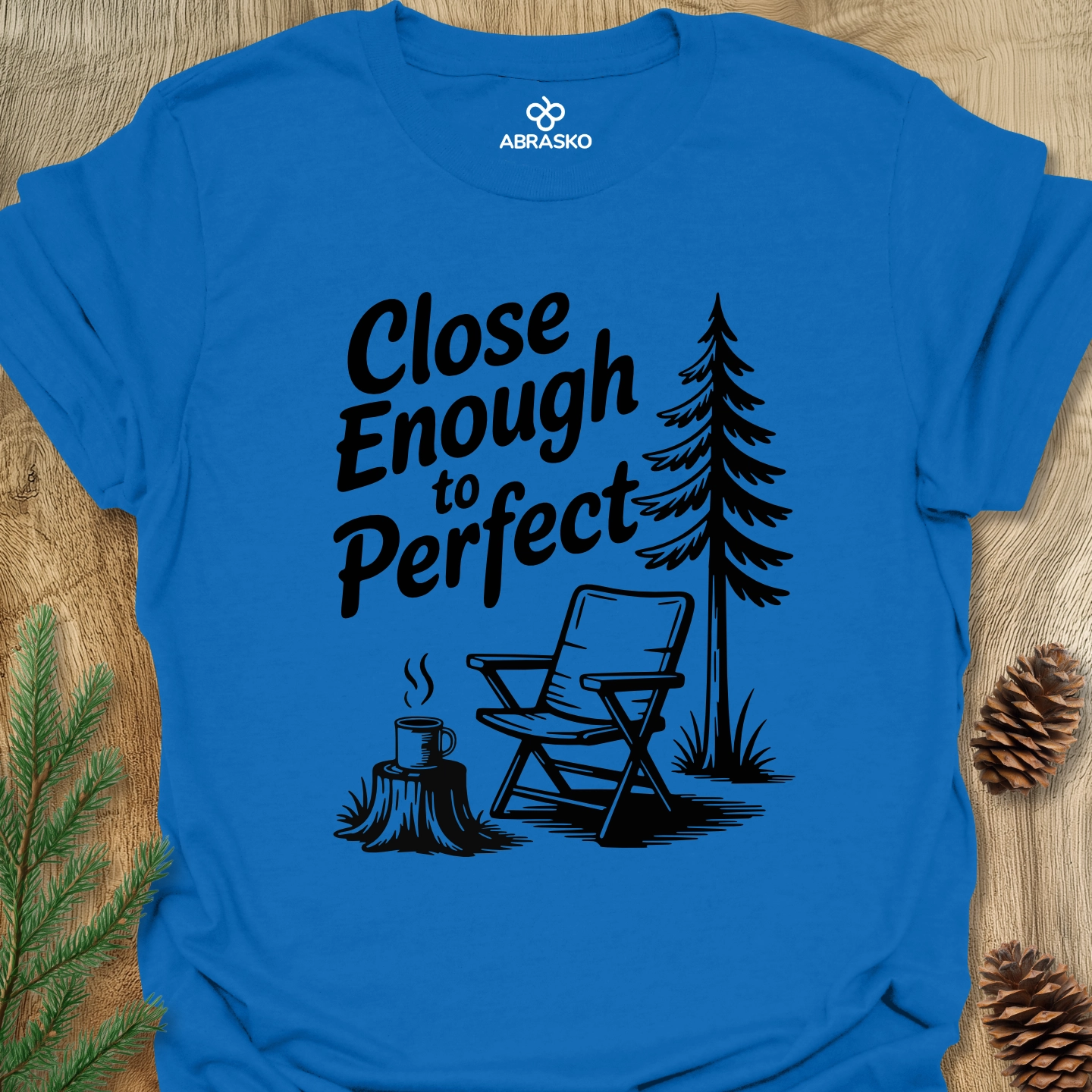 Close Enough To Perfect Tee