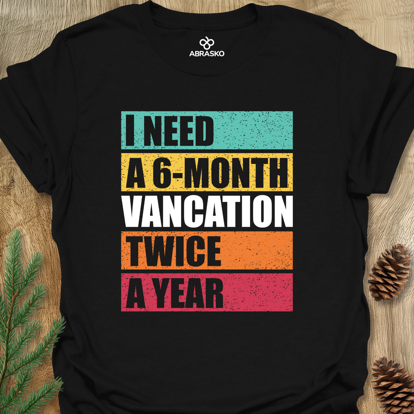 A 6-month Vancation Tee