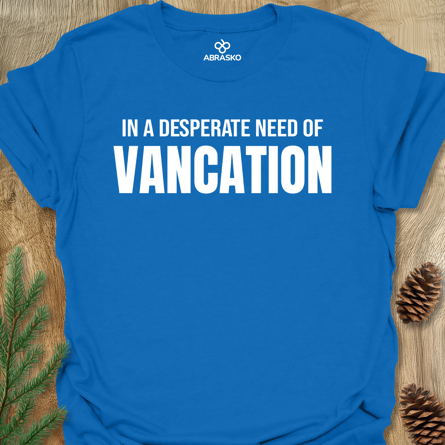 In Need Of Vancation Tee