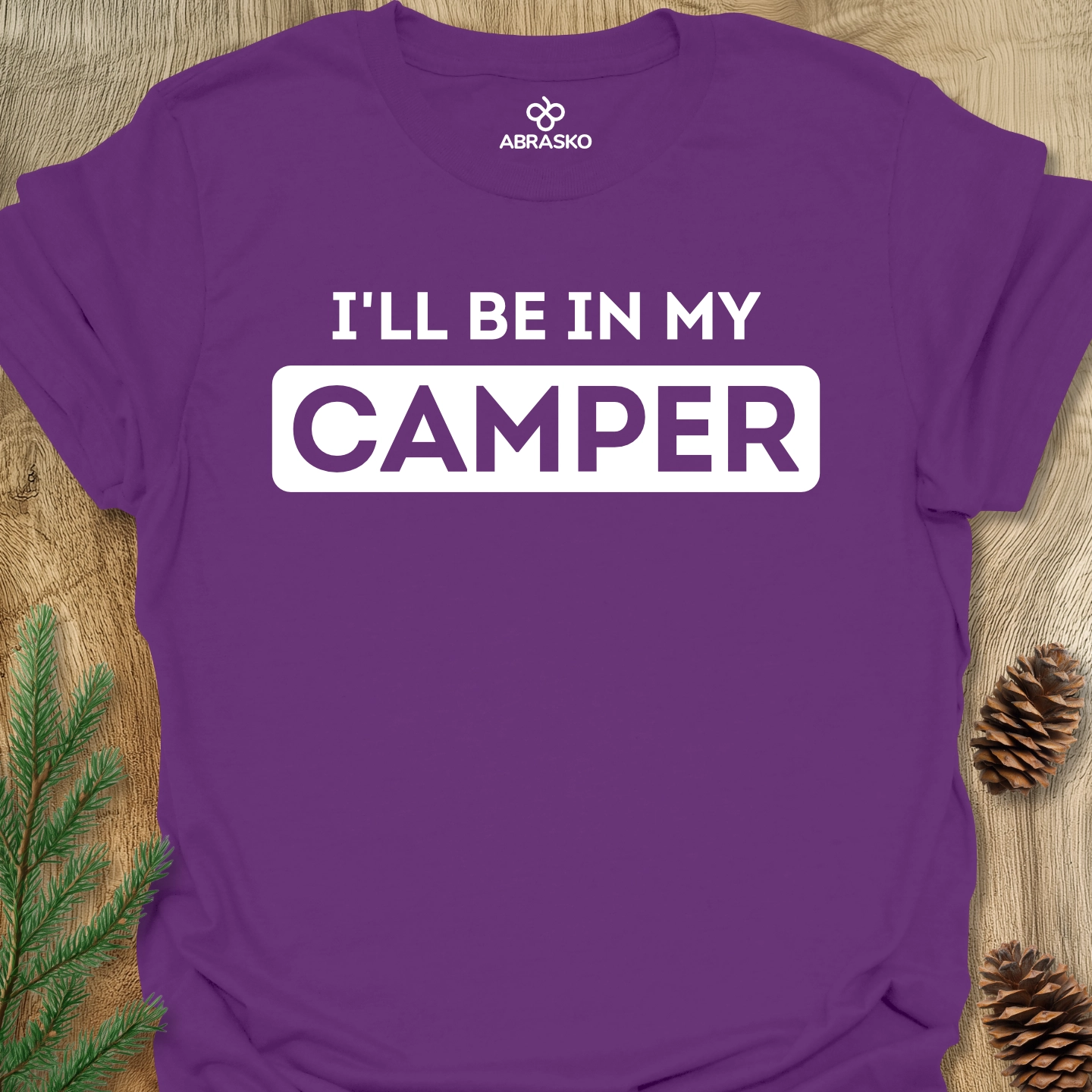 I'll Be In My Camper Tee