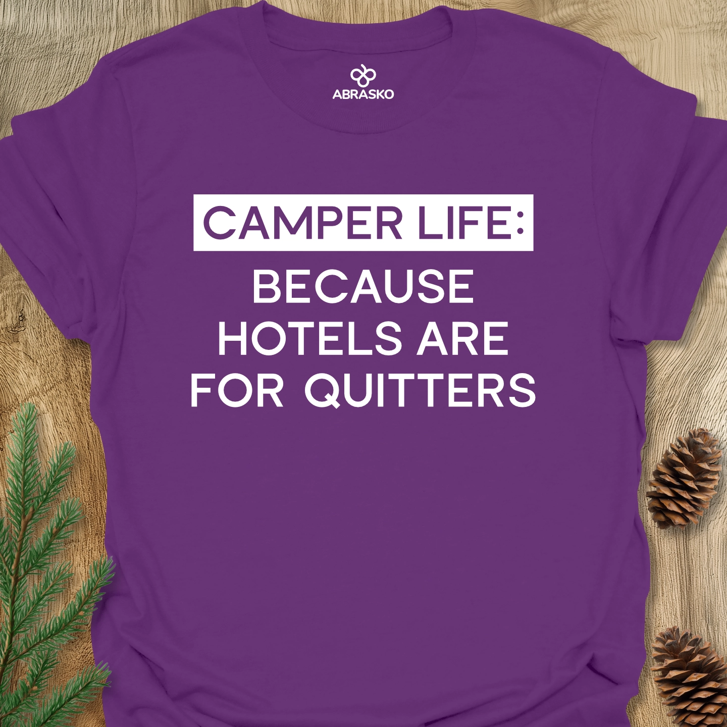 Camper Life Because Tee