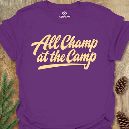 All Champ At Camp Unisex T-shirt