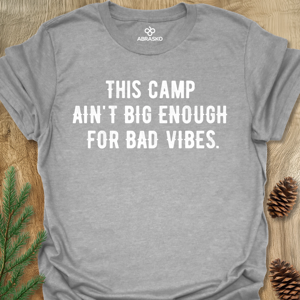 Camp Ain't Big Enough Unisex T-shirt