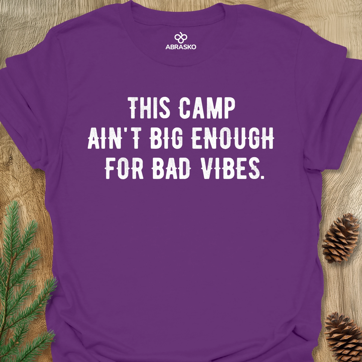 Camp Ain't Big Enough Unisex T-shirt