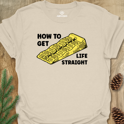 Get Life Straight Unisex T-shirt