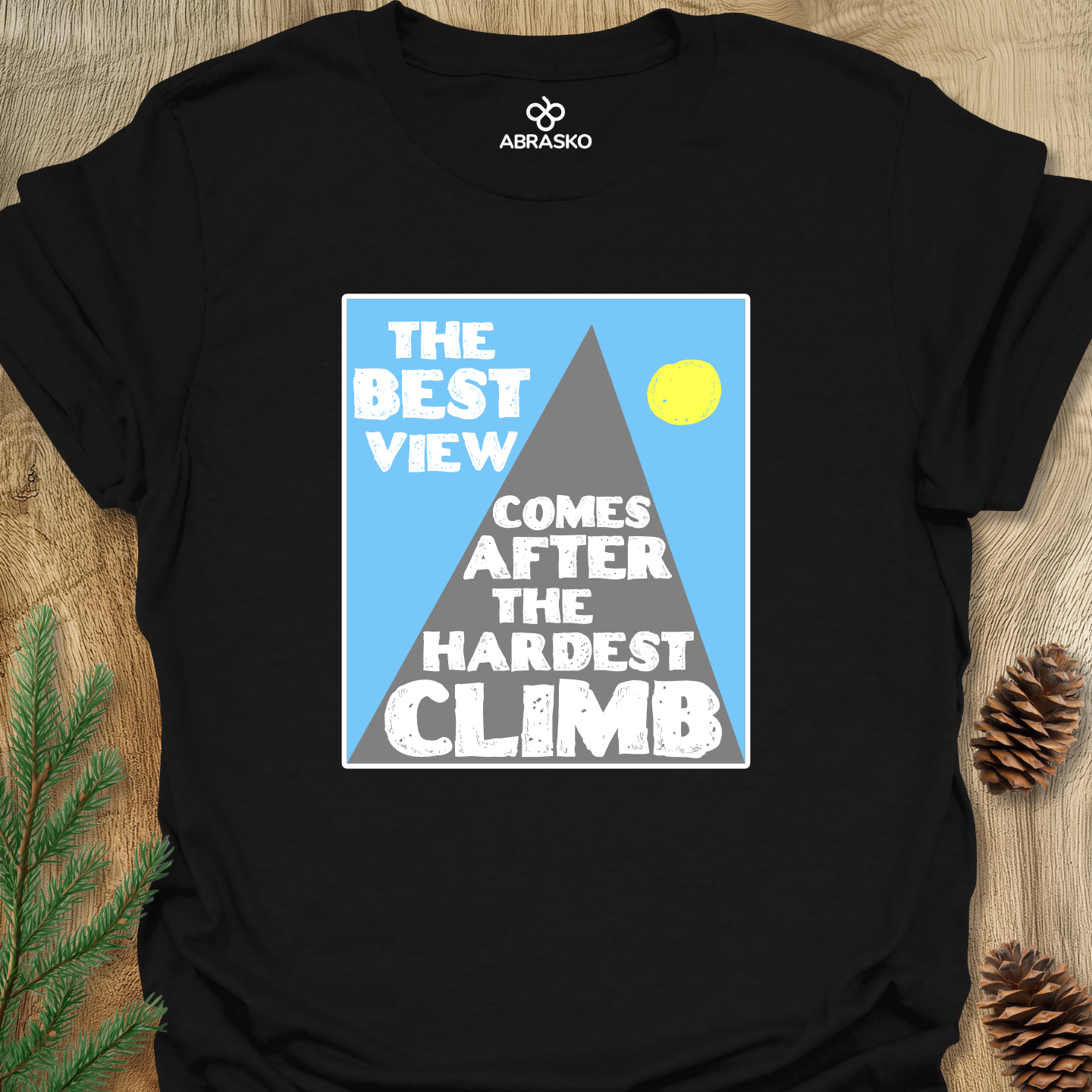 The Best View Comes Tee