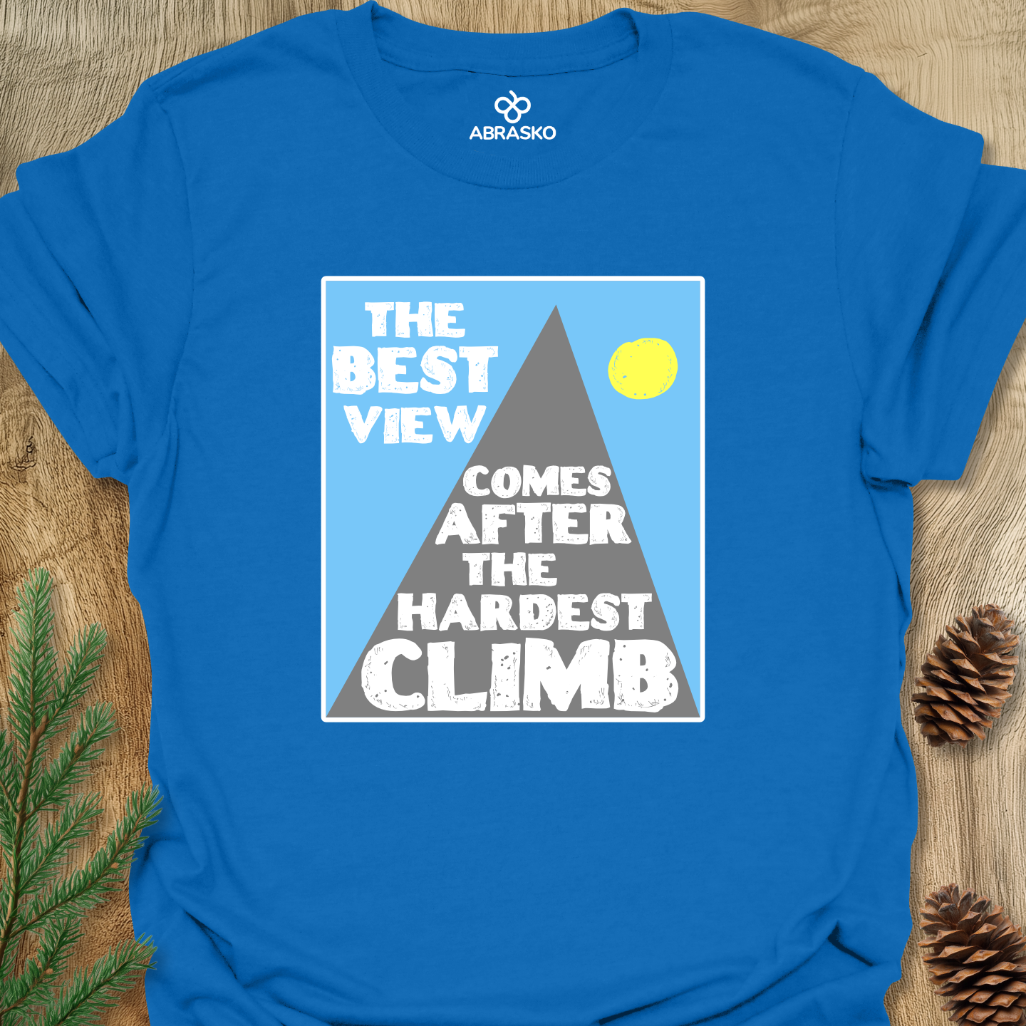 The Best View Comes Tee