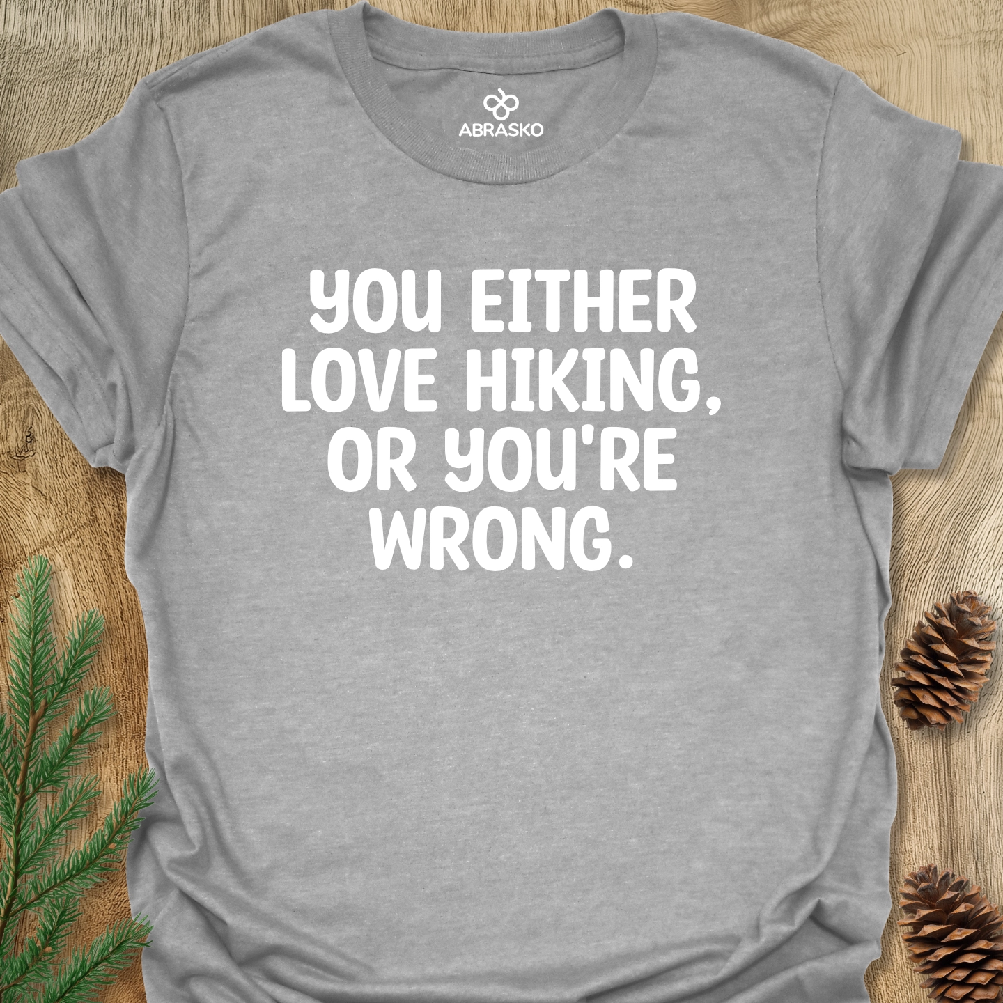 Love Hiking Or Wrong Tee