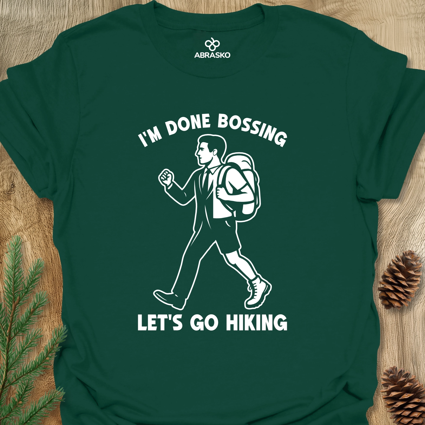 Done Bossing Go Hiking Tee