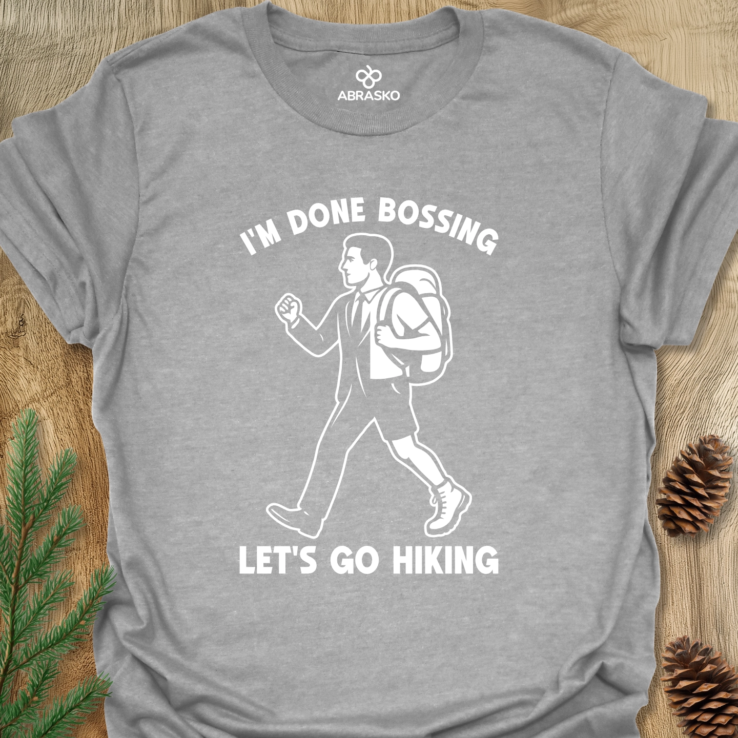 Done Bossing Go Hiking Tee