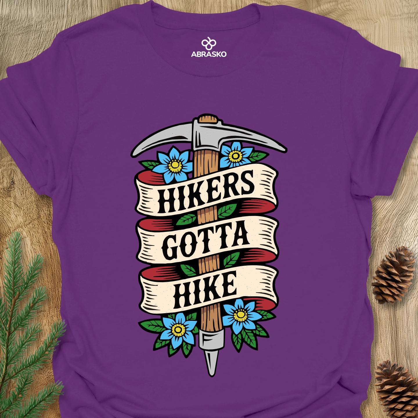 Hikers Gotta Hike Tee