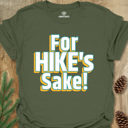 For Hike's Sake Unisex T-shirt