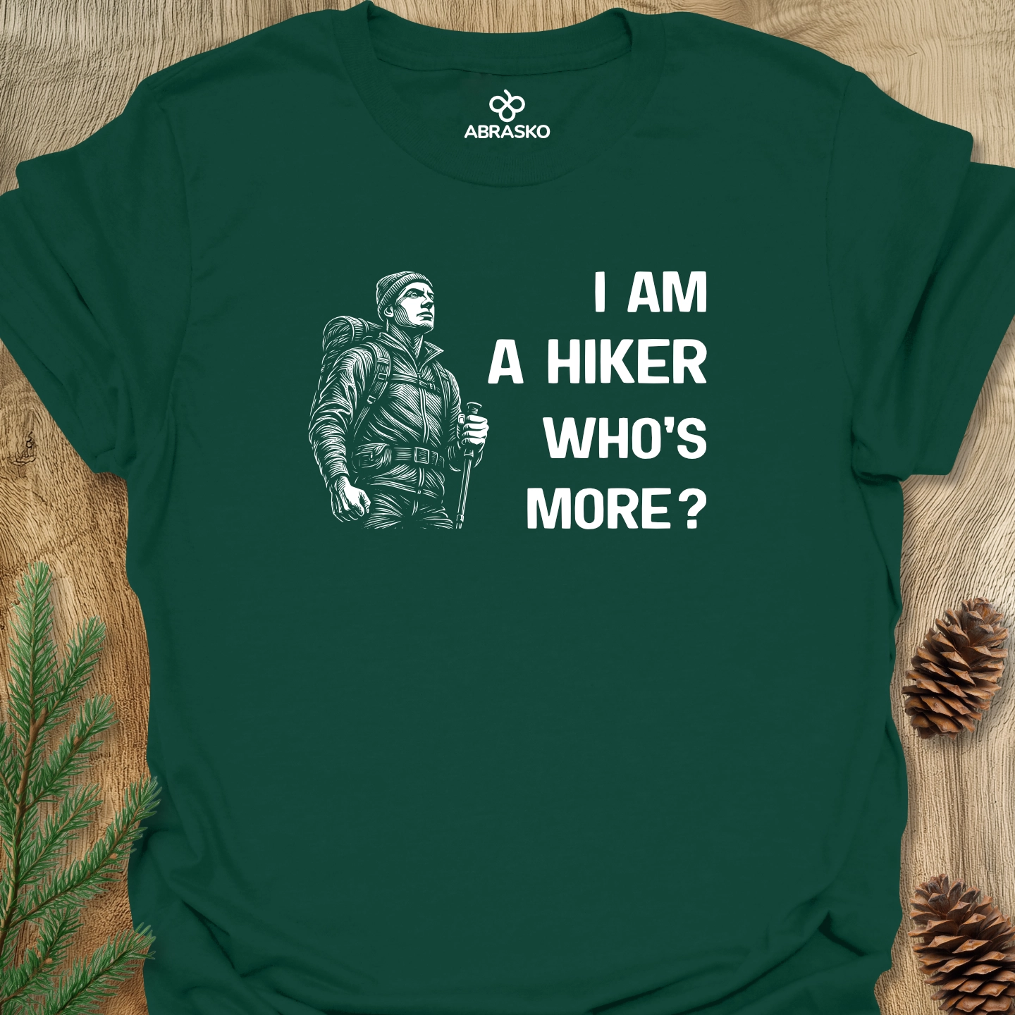 Hiker Who Is More Man Tee