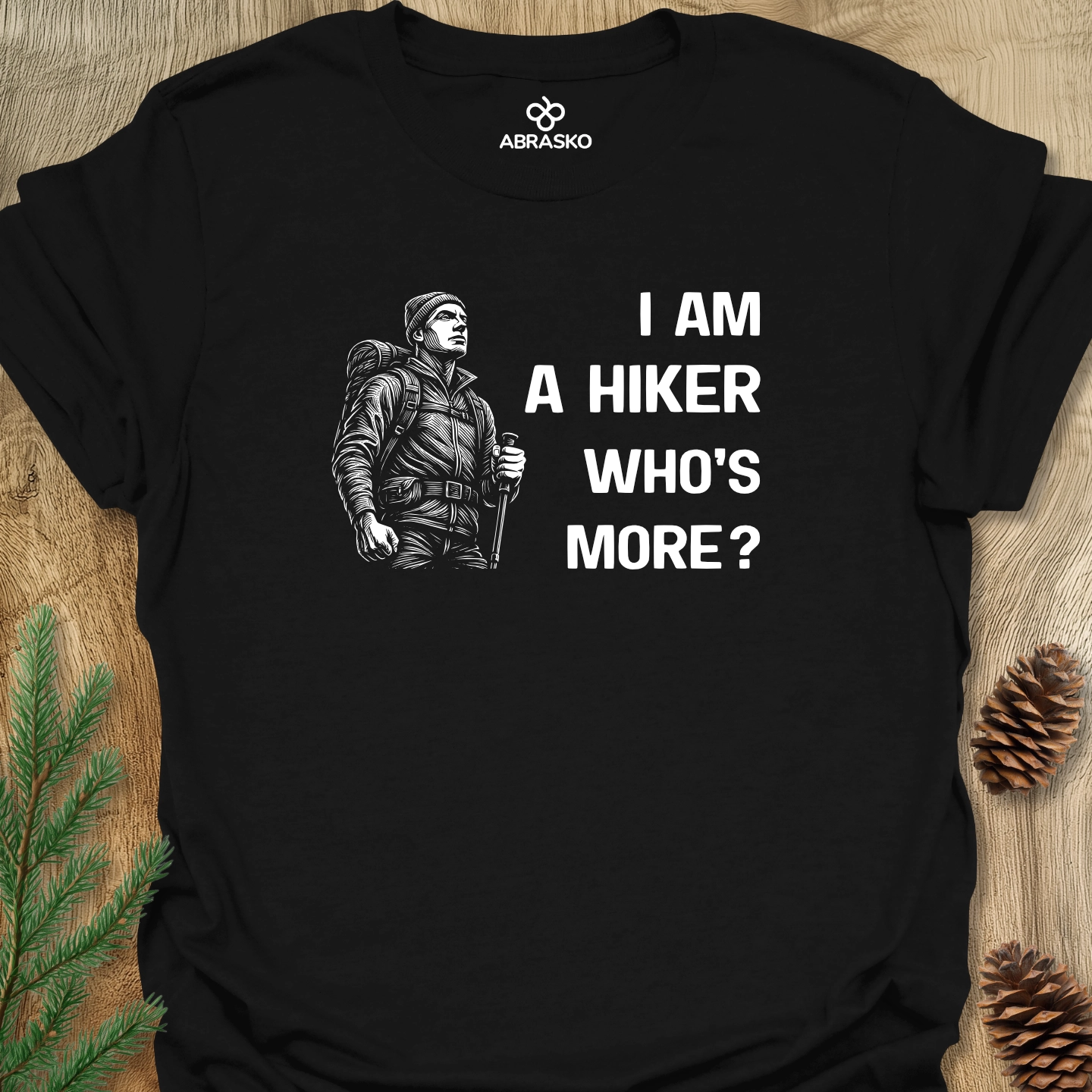 Hiker Who Is More Man Tee