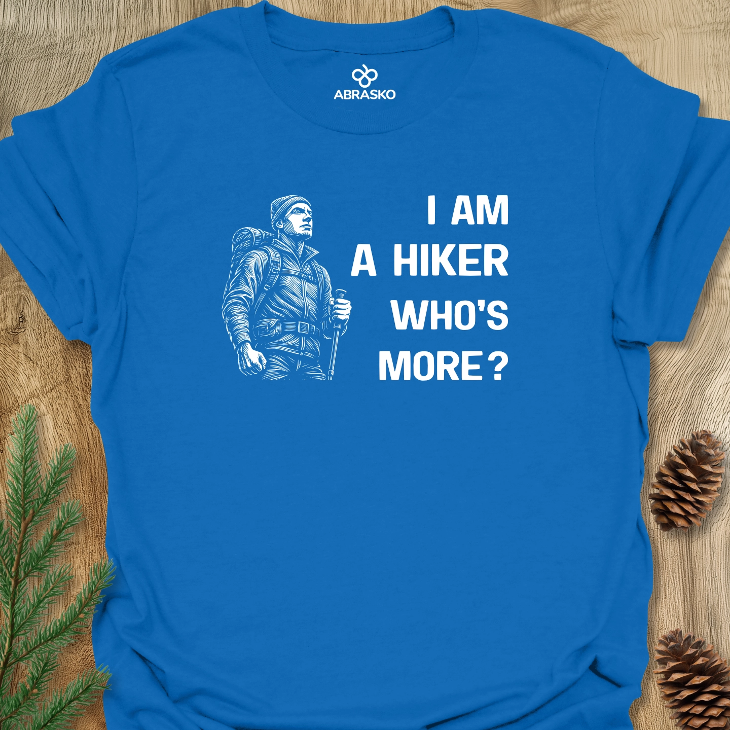 Hiker Who Is More Man Tee