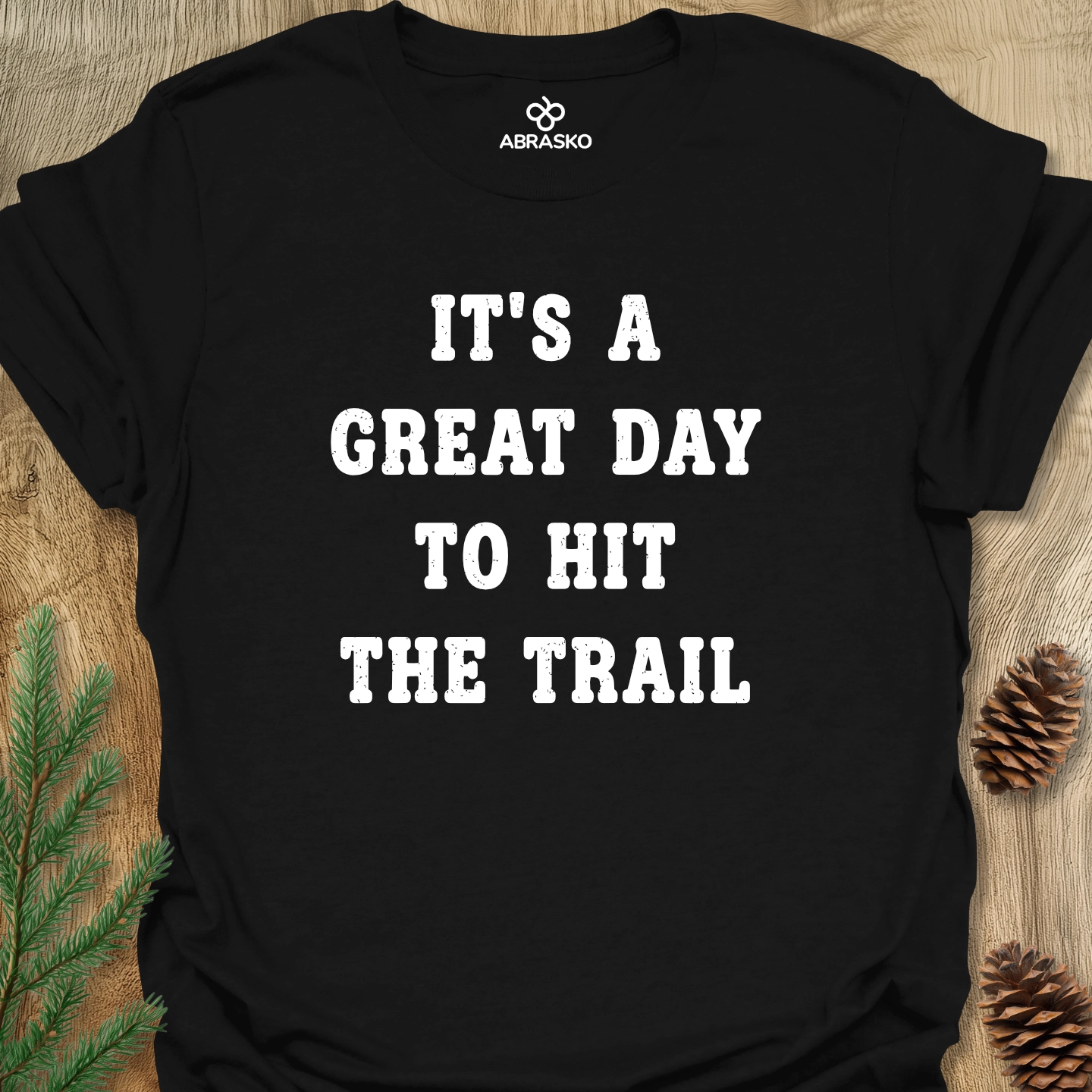 Great Day To Hit Trail Tee