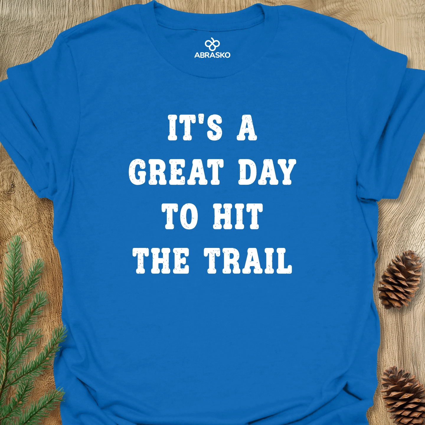 Great Day To Hit Trail Tee