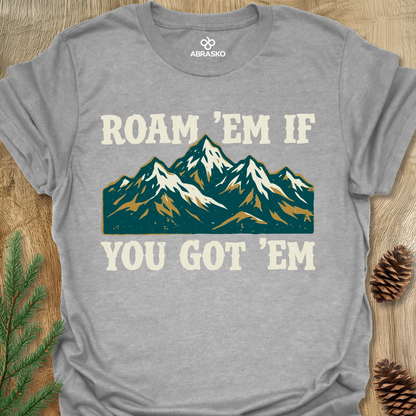 Roam 'Em Mountains Unisex T-shirt